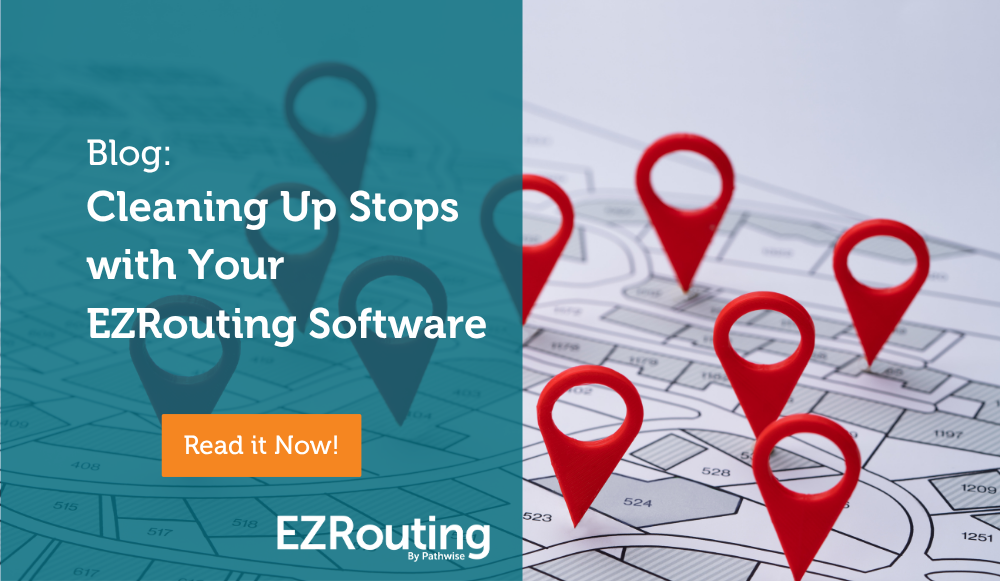 Cleaning Up Stops with Your EZRouting Software